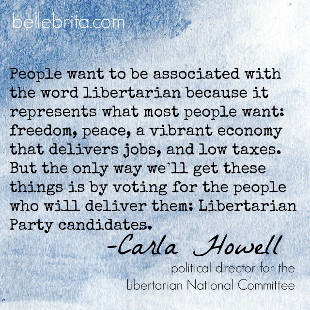 quotation Carla Howell vote libertarian