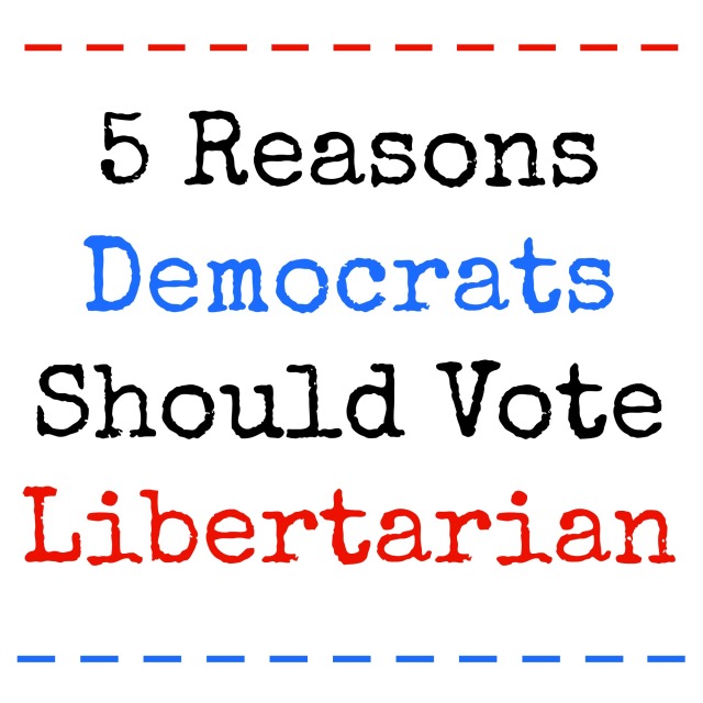 Democrats and libertarians share many ideals, like these five points.