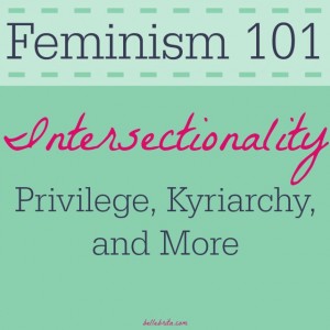 Discover the basics of #intersectionality, including its history and how it relates to kyriarchy. #feminism