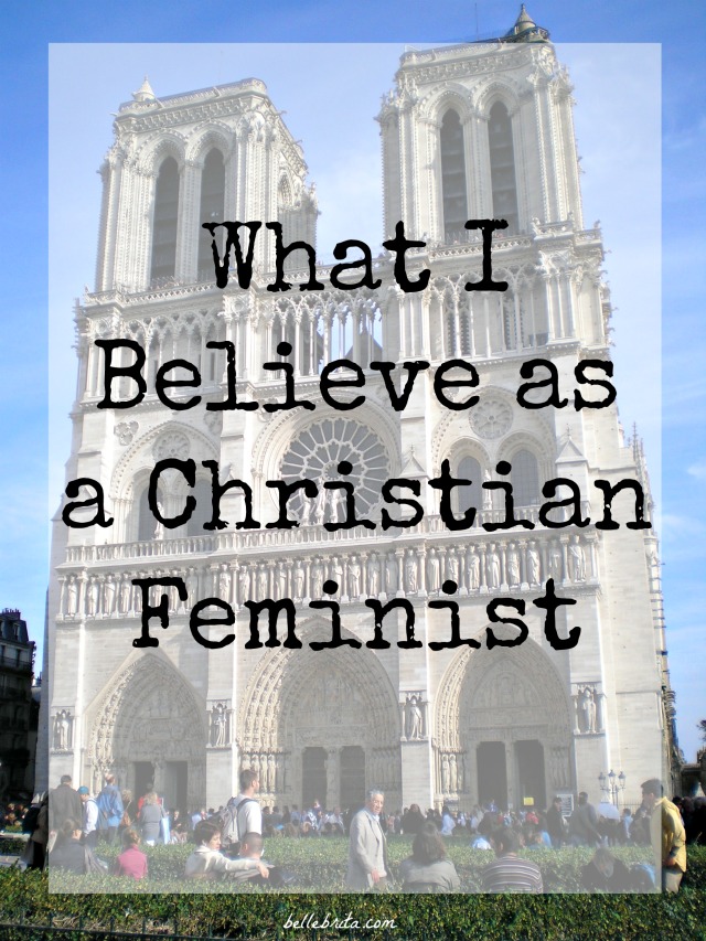 "What I believe as a Christian feminist" text overlay on Cathedral of Notre Dame Paris