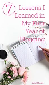 Blogging has been such an amazing journey so far! In my first year of blogging, I learned these 7 lessons which should help any new blogger! | Belle Brita