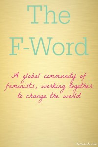 Interested in feminism? Join The F-Word, a community of feminist bloggers and non-bloggers alike!