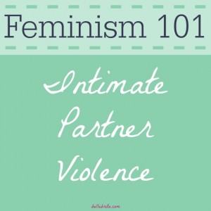 What is intimate partner violence? How many Americans are affected by it? What can we do to prevent it? | Belle Brita #feminism