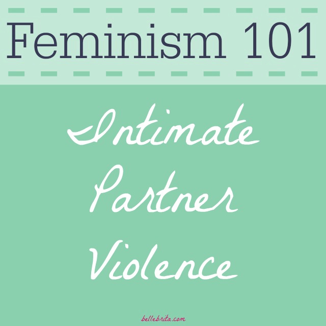 What is intimate partner violence? How many Americans are affected by it? What can we do to prevent it? | Belle Brita #feminism