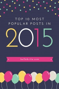 2015 was the first full calendar year for Belle Brita! What posts did YOU most enjoy reading? Here are my top 10!