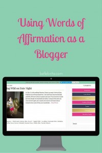 Words of Affirmation aren't just for romantic love! Follow these tips to become a better blogger with this love language. | Belle Brita
