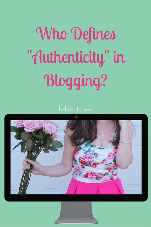 Who defines authenticy in blogging? Personally, I'd rather define authentic blogging for me and no one else. | Belle Brita