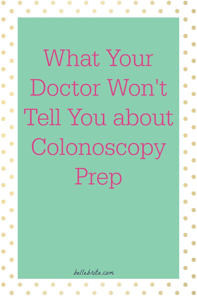 Nervous about your colonoscopy prep? I have a few secrets after two decades with Crohn's Disease. | Belle Brita