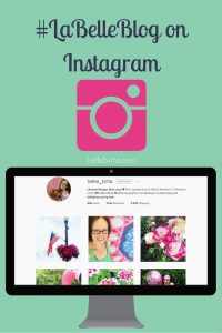 I've shared a few favorite Instagram posts using my hashtag, #LaBelleBlog! | Belle Brita