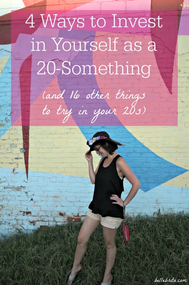 How are you spending your 20s? Check out 4 ways to invest in yourself! | Belle Brita