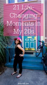 To celebrate my 30th birthday, I'm looking back on the moments that changed my life for the better in my 20s. | Belle Brita