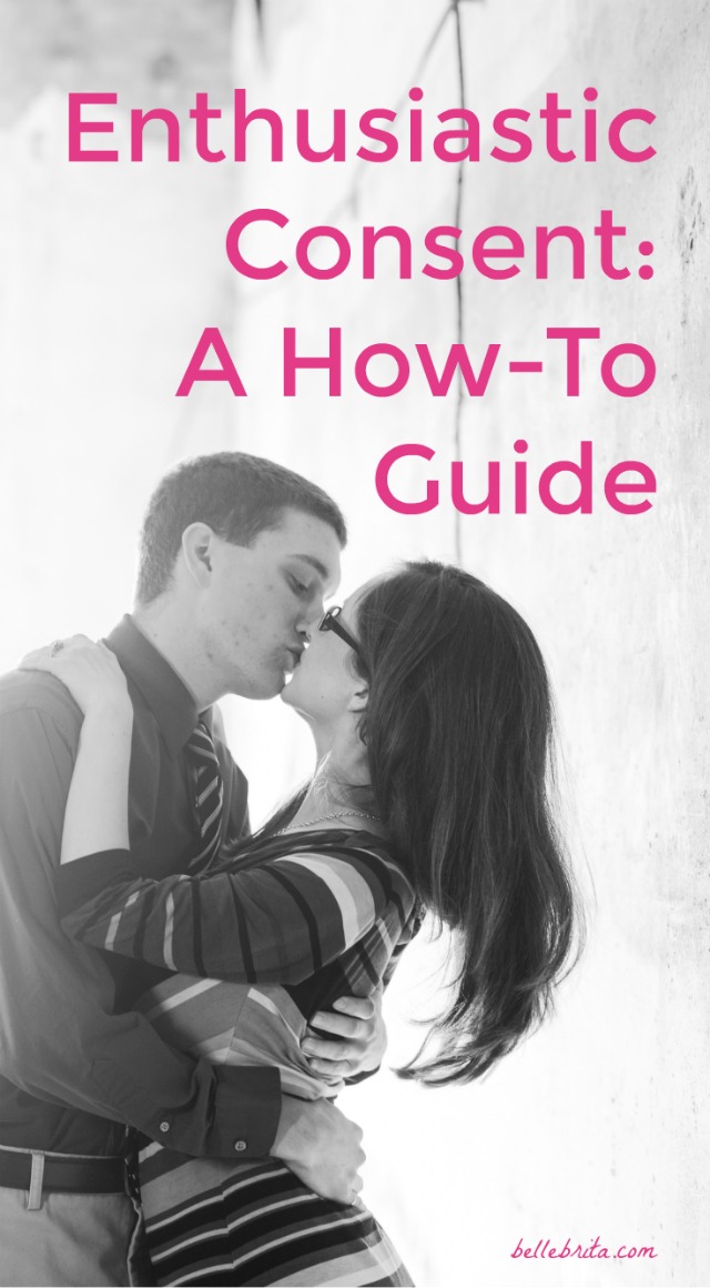 Enthusiastic Consent A How To Guide Belle Brita