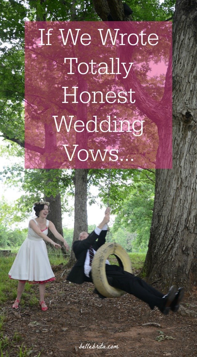 My husband and I exchanged traditional wedding vows... But what if we had shared honest wedding vows? After a few years of marriage, these are the honest wedding vows my husband and I would exchange today. | Belle Brita 