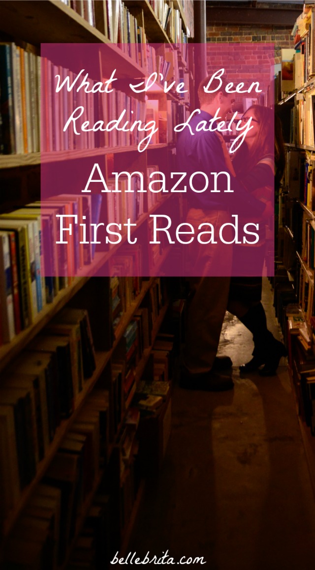 I love my Amazon Prime membership. One of my favorite perks is the choice of six pre-release books each week! I've reviewed a few of my recent Amazon First Reads books. | Belle Brita