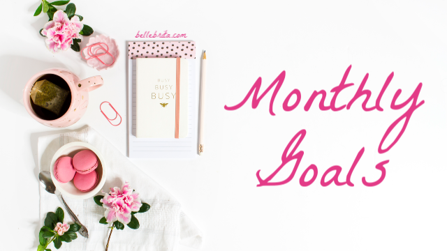 Monthly Goals 2019 | Belle Brita