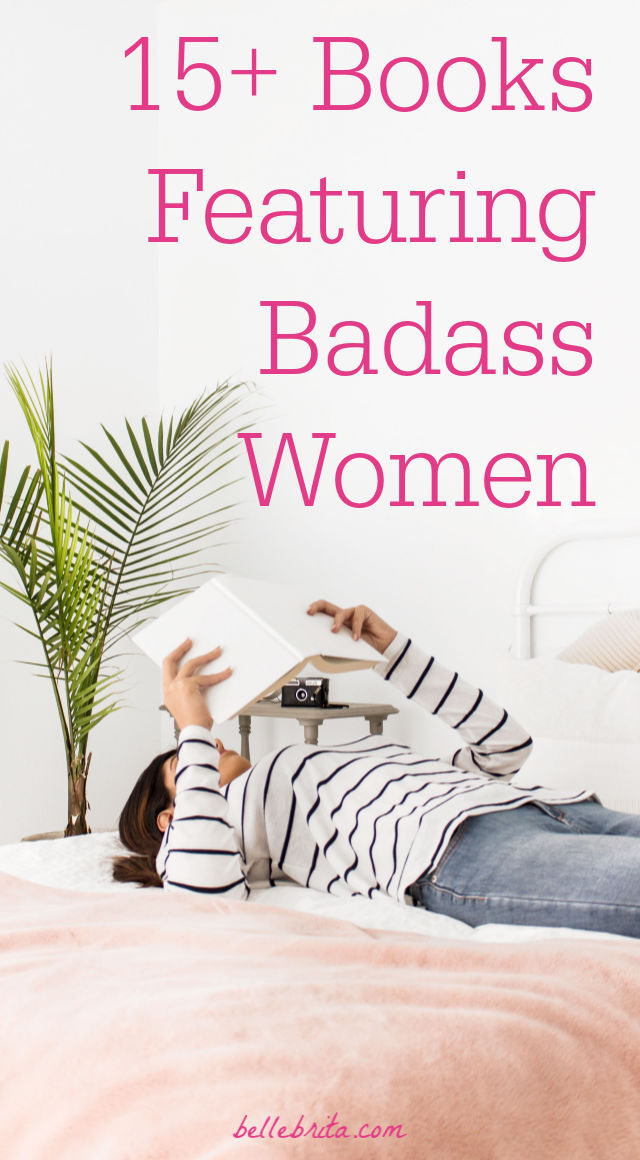 There's more than one way to be a strong female. Good writers include a diverse range of strong female characters. These books (and book series) all include multiple strong female characters. They're messy. They're flawed. And they're here to be the literary heroine of your dreams! | Belle Brita #bookreview 