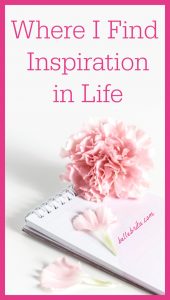 Pink flower, white notebook. Text overlay reads: "Where I Find Inspiration in Life"