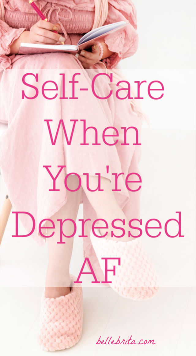 Woman in pink. Text overlay reads: "Self-Care When You're Depressed AF"