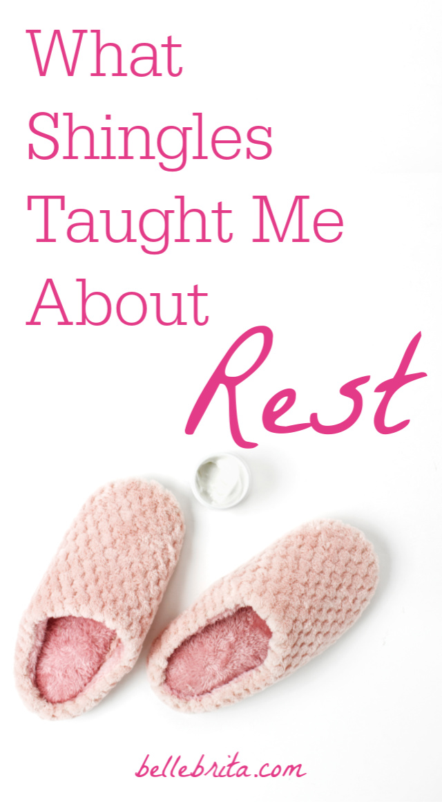 Pink slippers, white background. Text overlay reads: "What Shingles Taught Me About Rest"