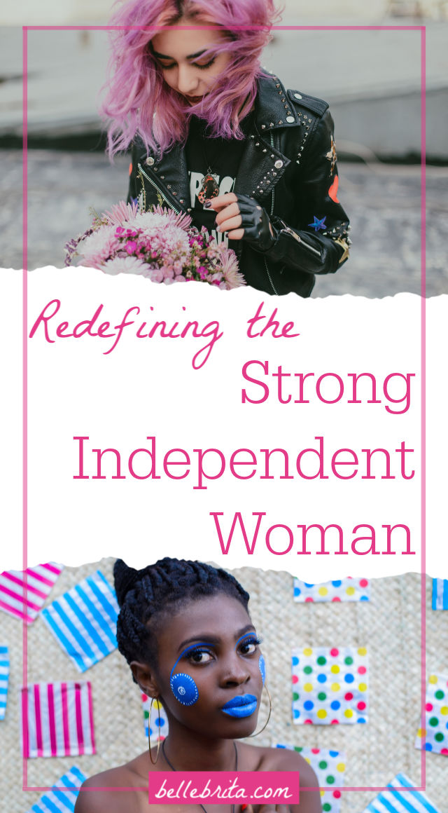 The Problem with Strong Independent Women - Belle Brita