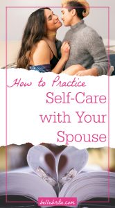 Vertical Pinterest graphic. Top image of a non-gender-conforming couple. Bottom image of wedding rings in a book with pages shaped as a heart. Text overlay reads: "How to Practice Self-Care with Your Spouse"