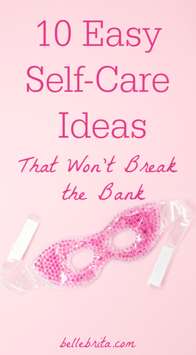 Pinterest graphic of an eye mask. Text overlay reads: 10 Easy Self-Care Ideas That Won't Break the Bank