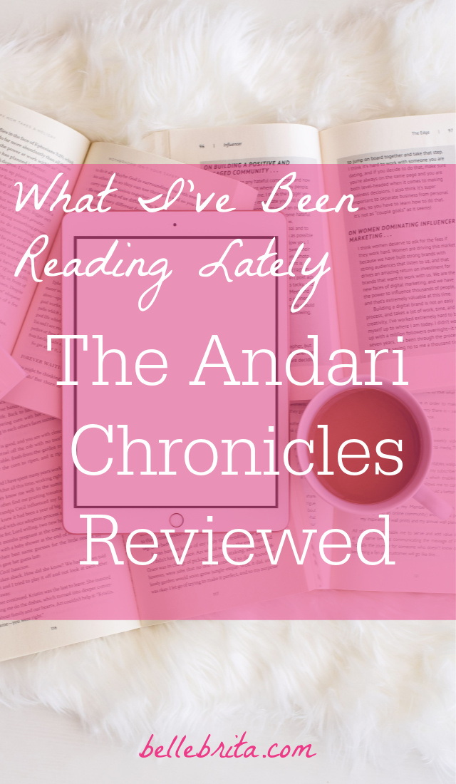 Text overlay reads: "What I've Been Reading Lately The Andari Chronicles Reviewed"