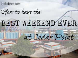 Tips to enjoy your next Cedar Point trip