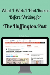 I love writing for The Huffington Post, but there are a few things I wish I'd known before I started submitting articles for them.