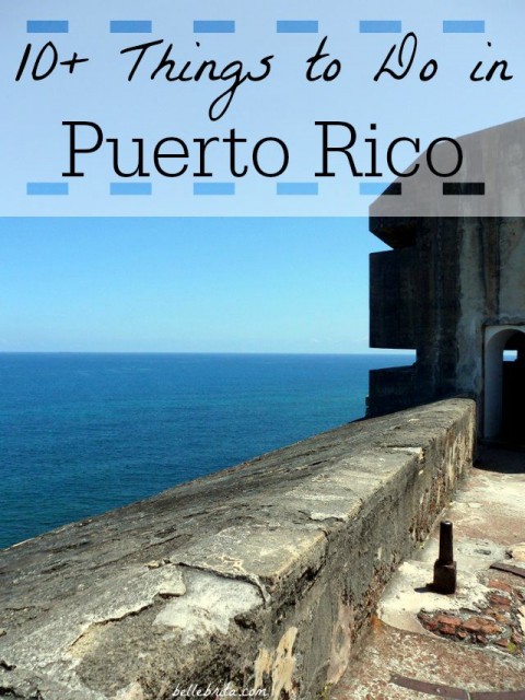 10+ Things to Do During Your Puerto Rico Honeymoon - Belle Brita