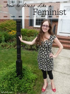 Humorous fashion tips on how to dress like a feminist | Belle Brita