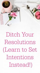 Have you already failed your latest New Year's resolution? Have no fear! Learn how to set intentions you'll actually keep this year. | Belle Brita