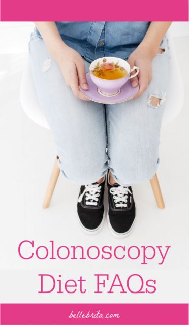 How To Follow A Colonoscopy Prep Diet Without Starving - Belle Brita